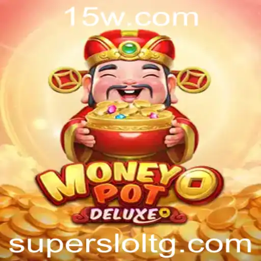 Descubra o Empolgante Mundo de MoneyPotDELUXE com w1pgbet